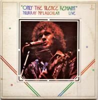 Murray McLauchlan / Only The Silence Remains (Canada 2LP)