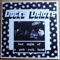 Ducks Deluxe / Last Night Of A Pub Rock Band (2LP)
