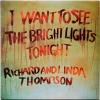 Richard And Linda Thompson / I Want To See The Bright Lights Tonight (UK Matrix-1  Pink Rim)ξʼ̿