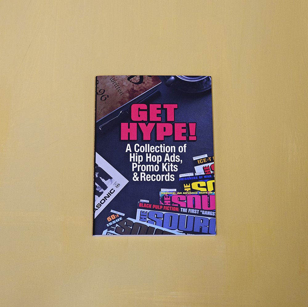 Get Hype! - A Collection of Hip Hop Ads, Promo Kits & Records