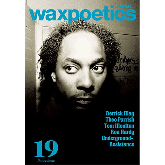 WAXPOETICS JAPAN NO.19 /ワックスポエティックス・ジャパン NO.19