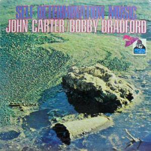 JOHN CARTER & BOBBY BRADFORD / Self Determination Music(LP) - レコード買取＆販売のだるまや