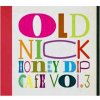 DJ HASEBE aka OLD NICK / Honey Dip Cafe Vol. 3(CD)