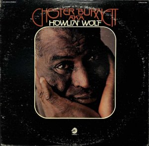 HOWLIN WOLF / Chester Burnett Aka Howlin' Wolf(LP) - レコード買取＆販売のだるまや