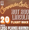 COMMANDER CODY & HIS LOST PLANET AIRMEN / Hot Rod Lincoln / 20 Flight Rock(7