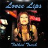 LOOSE LIPS / Talkin' Trash(LP)