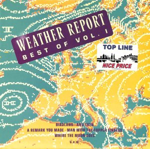 WEATHER REPORT / Best Of Weather Report Vol. 1(LP) - レコード買取