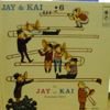 J. J. JOHNSON & KAI WINDING / Jay & Kai + 6(LP)