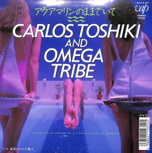 Carlos Toshiki & OMEGA TRIBE: ᥬȥ饤 / ޥΤޤޤǤ(7