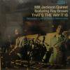 MILT JACKSON QUINTET / RAY BROWN / That's The Way It Is(LP)