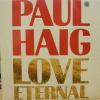 PAUL HAIG / Love Eternal / Trust / Dangerous Life(12