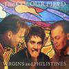 COLOUR FIELD / Virgins And Philistines(LP)