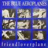BLUE AEROPLANES / Friendloveplane(LP)