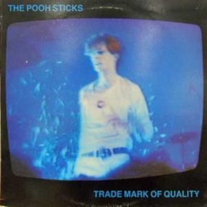 POOH STICKS / Trade Mark Of Quality(LP) - レコード買取＆販売