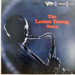 LESTER YOUNG / The Lester Young Story(LP) - レコード買取＆販売の