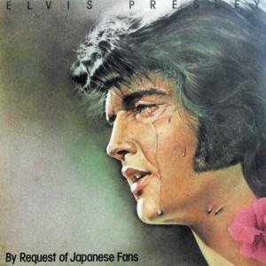 ELVIS PRESLEY / By Request Of Japanese Fans(LP) - レコード買取＆販売のだるまや