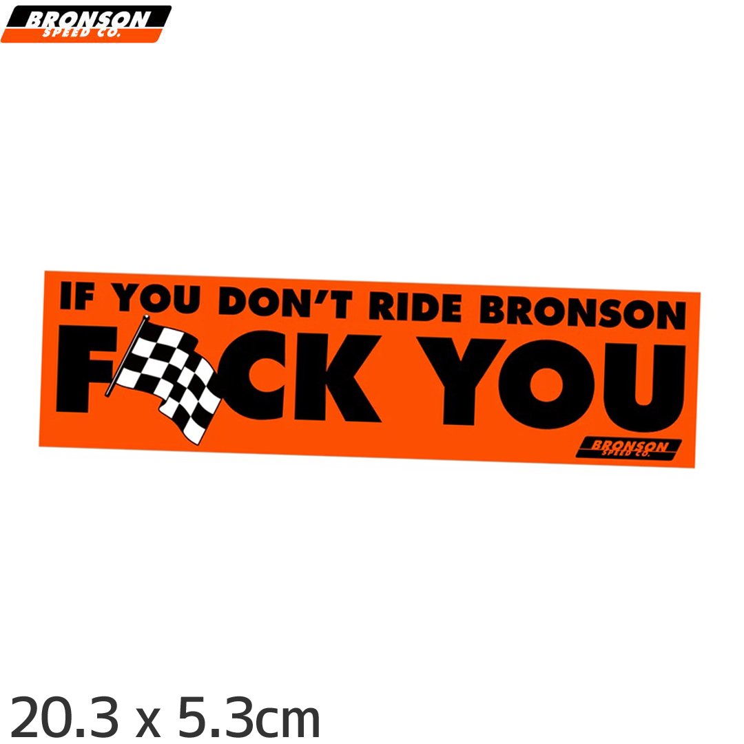 BRONSON SPEED.CO ֥󥽥 ܡ ƥåFU BUMPER STICKER 20.3 x 5.3cm NO8