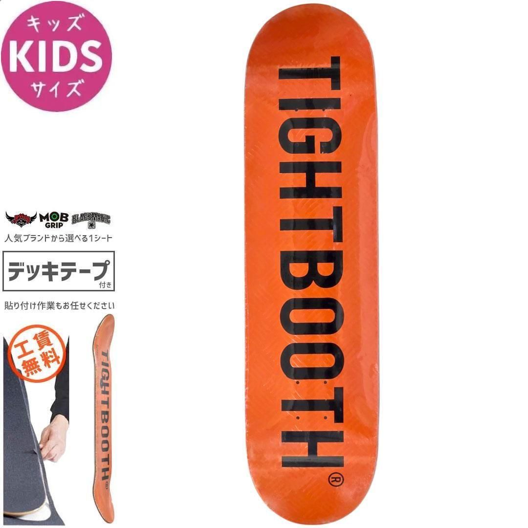 TIGHTBOOTH スケートボードデッキ オレンジ TIGHTBOOTH PRODUCTION タイトブース キッズ スケートボード