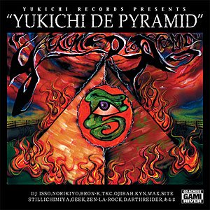 YUKICHI RECORDS presents / YUKICHI DE PYRAMID 【特典付】 - ZAKAI