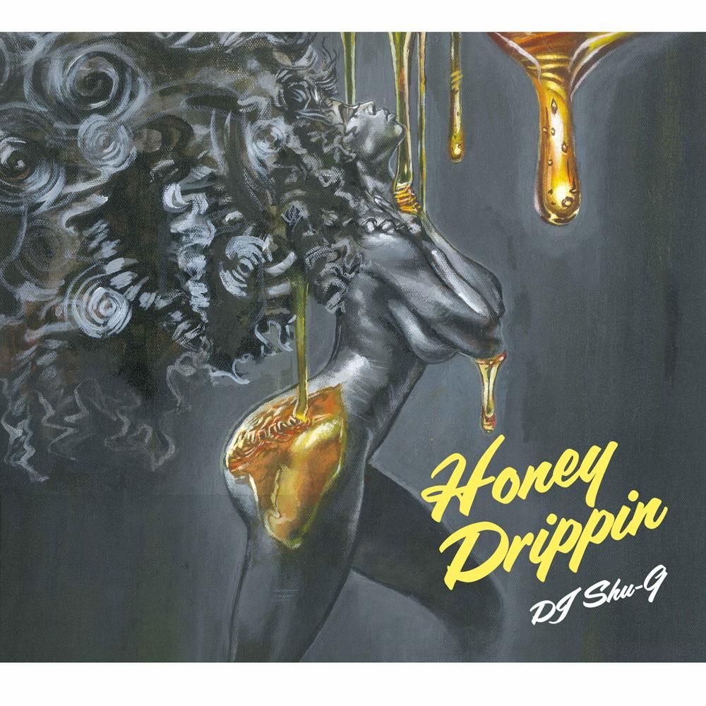 新品MIXCD DJ SHU-G Honey Drippin DJ SHU-G x IBRAHIM BAAITH / Honey Drippin - ZAKAI