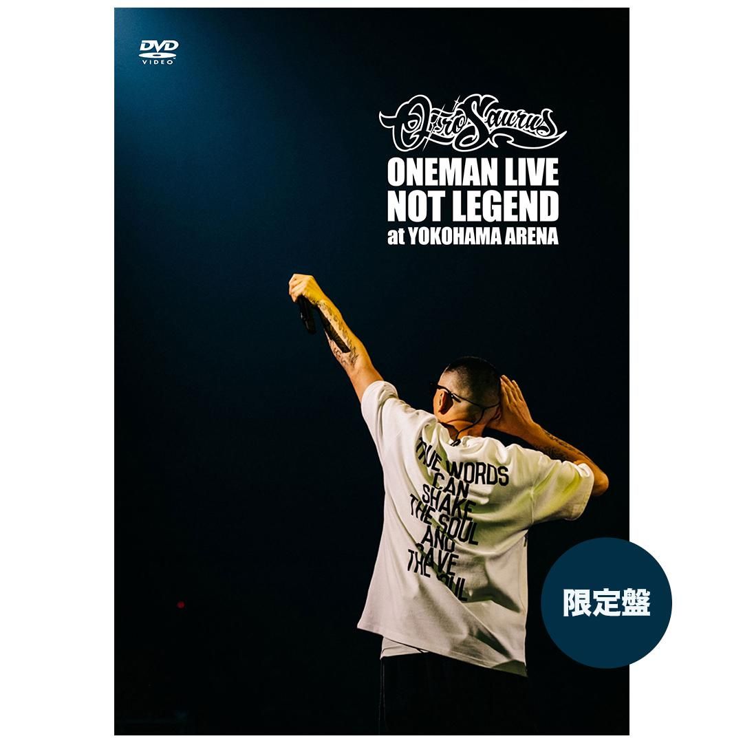 OZROSAURUS / NOT LEGEND at YOKOHAMA ARENA【生産限定盤・初回入荷 