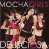 Mocha Girls / Delidciosa