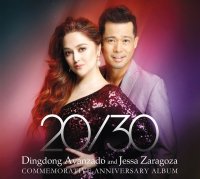 Dingdong Avanzado and Jessa Zaragoza / 20/30 (comemorative anniversary album)