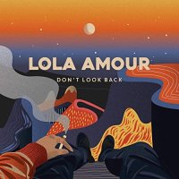 LOLA AMOUR / DON'T LOOK BACK