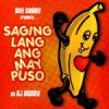 DJ DEEMO / Saging Lang Ang May Puso