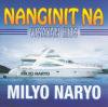 Milyo Naryo / Nanginit Na (visayan Hits)