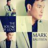 Mark Bautista / The Sound Of Love