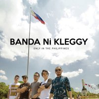 Banda Ni Kleggy (バンダ・ニ・クレギィ) / Only In The Philippines