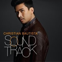 クリスチャン・バウティスタ (Christian Bautista) / Sound Track repackaged