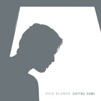リコ・ブランコ (Rico Blanco) / Dating Gawi