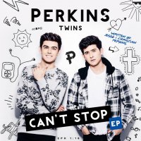 Perkins Twins / Can't Stop