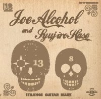 JOE ALCOHOL + SYUJIRO HASE_STRANGE GUITAR BLUES CD