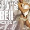 <img class='new_mark_img1' src='https://img.shop-pro.jp/img/new/icons59.gif' style='border:none;display:inline;margin:0px;padding:0px;width:auto;' />DJ KAY / BOYS BE -SWEETEST MALE SONGS COLLECTION-