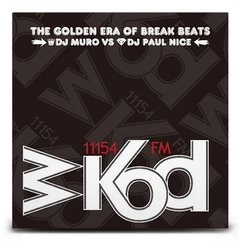 【HIPHOP】DJ MURO & PAUL NICE / WKOD 11154 FM THE NEW ERA OF BREAK BEATS  -Remaster Edition-(ムロ）