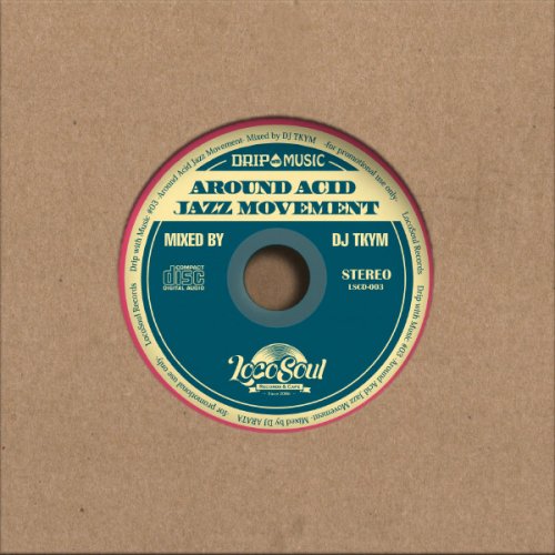 JAZZY MIX】DRIP with MUSIC ＃3-Around Acid Jazz Movement-/DJ TKYM