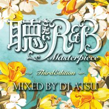 ̾R&B MIXİR&B -Masterpiece 3- / DJ ATSUDJ ġ