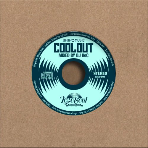 【Jazzy HIPHOP】Drip with Music #05 -Cool Out- Mixed by DJ KoC（DJ コシ）【MIXCD】