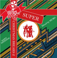 ڥꥹޥMixSUPER CHRISTMAS BREAKS 2 / MURO 2016/ 11/29 ()ȯ