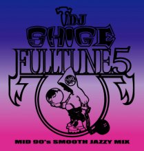 【再入荷!!】【90's Jazzy HIPHOP MIX】DJ SHIGE a.k.a. HEADZ3000 /   FULLTUNE 5 (MId 90's Smooth Jazzy Mix)