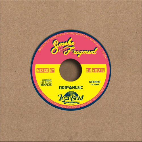 DRIPwithMUSIC #9- Smoke Fragment - /Mixed by DJ ROUTE DJ롼ȡ