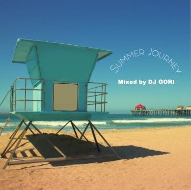 Summer Journey-/Mixed by DJ GORI 