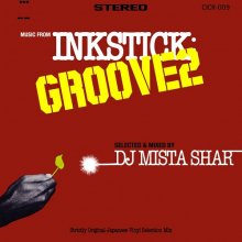 ʪ / Japanese GrooveDJ MISTA SHAR  - INKSTICK GROOVE 2 [9]