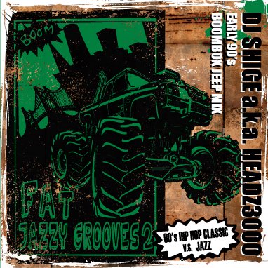 Jazzy Mix】DJ SHIGE a.k.a HEADZ3000 / FAT JAZZY GROOVES Vol.2