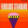 LAST1DJ LEX / FABULOUS STANDARD - mix!