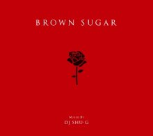 []80's〜90's SlowJam MixDJ SHU-G - Brown Suger