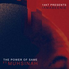 [2019ǯ3] 14KT -  The Power of Same (feat. Muhsinah)   [7inch]